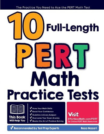 10 Full Length PERT Math Practice Tests: The Practice You Need to Ace the PERT Math Test by Reza Nazari 9781637195000