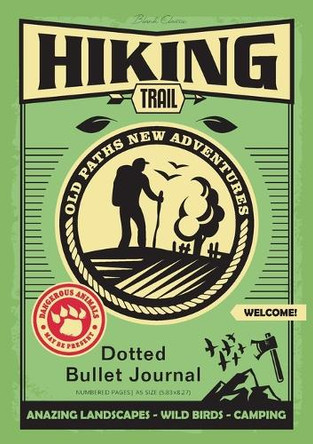 Dotted Bullet Journal: Medium A5 - 5.83X8.27 (Hiking Trail) by Blank Classic 9781774372432
