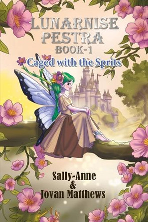 Lunarnise Pestra: Caged With The Sprits by Sally-Anne 9781835383230