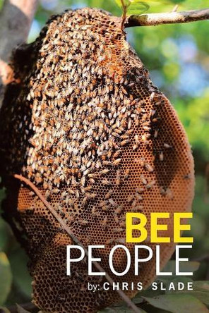 Bee People by Chris Slade 9781546292166