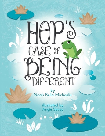 Hop's Case of Being Different by Angie Savoy 9781732525405
