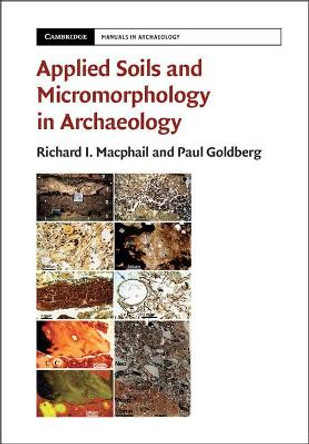 Applied Soils and Micromorphology in Archaeology by Richard I. MacPhail