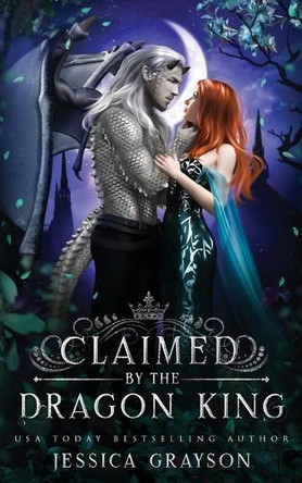 Claimed by the Dragon King by Jessica Grayson 9781642531121