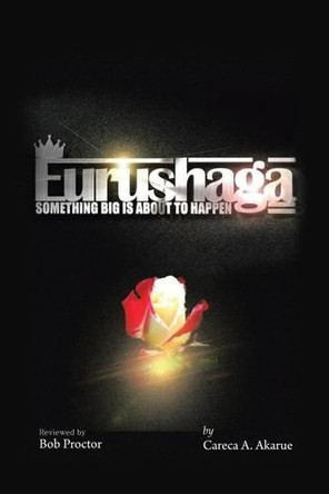 Eurushaga: Something Big Is about to Happen! by Careca Akarue 9781482876253