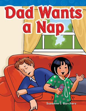 Dad Wants a Nap by Suzanne Barchers 9781433324079