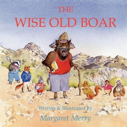 The Wise Old Boar by Margaret Merry 9781606937280