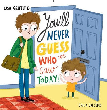 You'Ll Never Guess Who We Saw Today! by Erica Salecdo 9781783738038