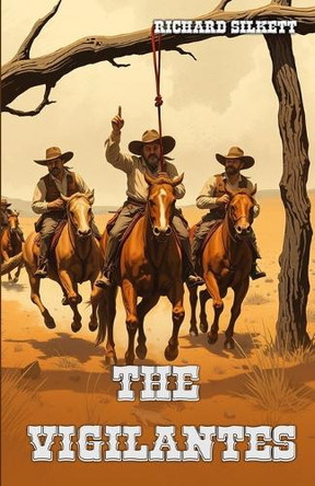 The Vigilantes by Richard Silkett 9781917636247