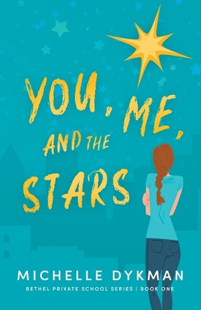 You, Me, and the Stars by Michelle Dykman 9781649601070