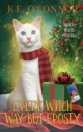 Every Witch Way but Frosty by K E O'Connor 9781915378873