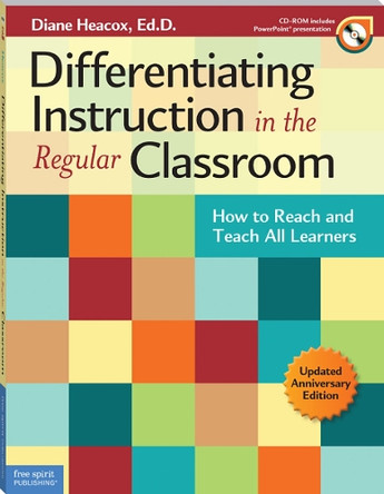 Differentiating Instruction in the Regular Classroom: How to Reach and Teach All Learners by Diane Heacox 9781575424163