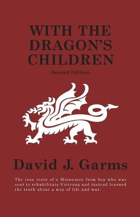 With The Dragon's Children by David J Garms 9781460209257