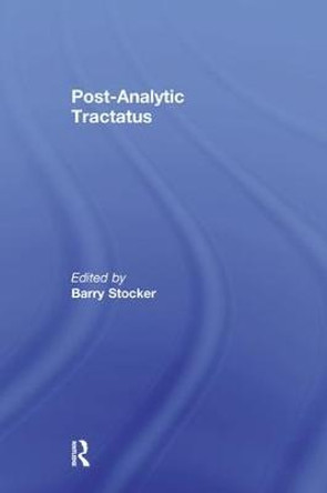 Post-Analytic Tractatus by Barry Stocker