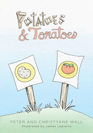 Potatoes and Tomatoes by Peter Wall 9781525550041