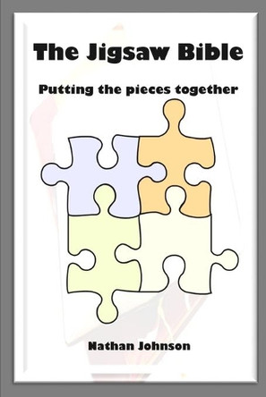 The Jigsaw Bible: Putting the Pieces Together by Nathan Johnson 9781783645183