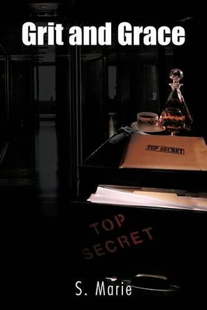 Grit and Grace by S Marie 9781466903326