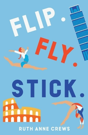 Flip. Fly. Stick. by Ruth Anne Crews 9781735909226