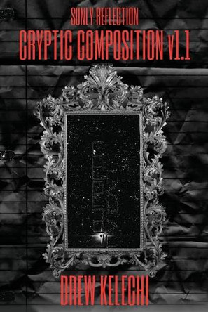 SUNLY Reflection Cryptic Composition v1.1 by Drew Kelechi 9781735893020