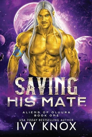 Saving His Mate by Ivy Knox 9781736451304