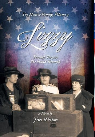Lizzy: Through Tragedy She Found Triumph by Jim Wetton 9781642375039