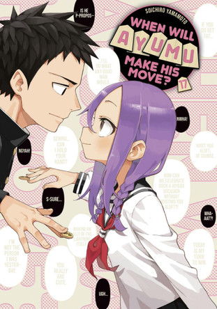 When Will Ayumu Make His Move? 17 by Soichiro Yamamoto 9798888772881