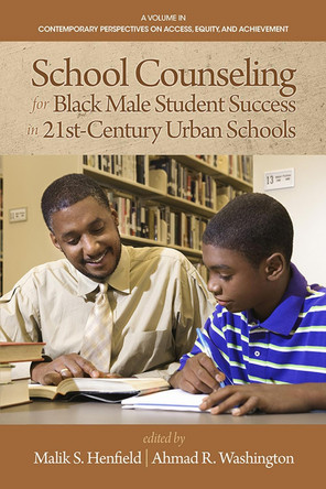 School Counseling for Black Male Student Success in 21st Century Urban Schools by Malik S. Henfield 9781681231952