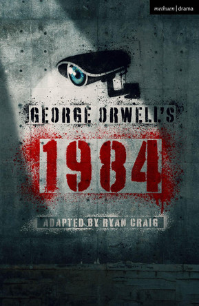 George Orwell's 1984 by Ryan Craig 9781350543027