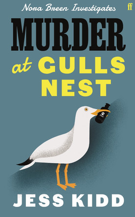 Murder at Gulls Nest: Nora Breen Investigates by Jess Kidd 9780571378951