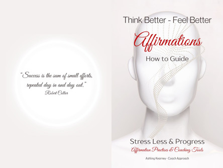 Think Better Feel Better: Affirmations How to guide 9781068553806