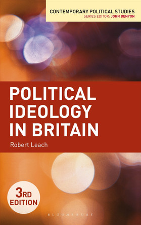 Political Ideology in Britain by Robert Leach 9781137332547