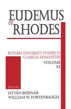 Eudemus of Rhodes by William Fortenbaugh