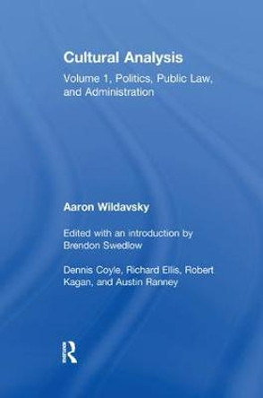 Cultural Analysis: Volume 1, Politics, Public Law, and Administration by Paul Roazen