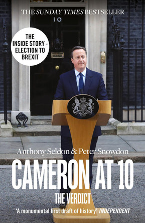 Cameron at 10: The Verdict by Anthony Seldon 9780007575534