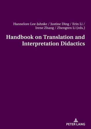 Handbook on Translation and Interpretation Didactics by Hannelore Lee-Jahnke 9783034347655 Handbook on Translation and Interpretation Didactics by Hannelore Lee-Jahnke 9783034347655