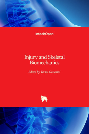 Injury and Skeletal Biomechanics by Tarun Goswami 9789535106906