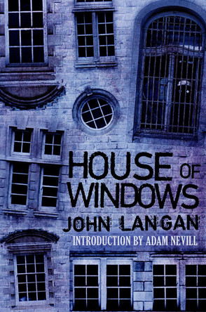 House of Windows by John Langan 9781682308127