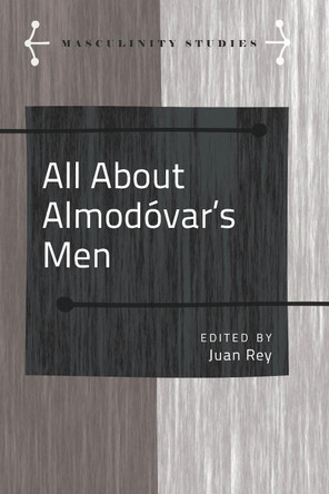 All About Almodo var's Men by Francisco Uceda 9781433138645