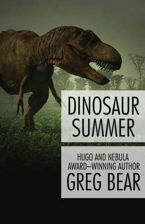Dinosaur Summer by Greg Bear 9781497635975