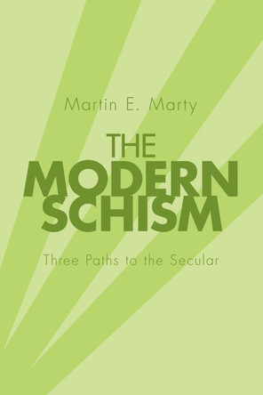 The Modern Schism by Martin E Marty 9781620325223
