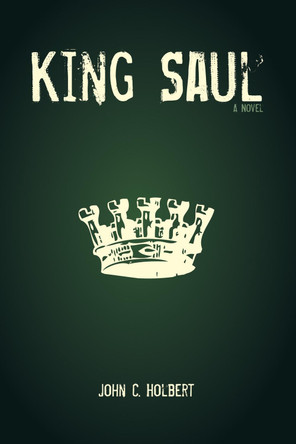 King Saul by John C Holbert 9781625646675