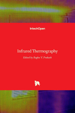 Infrared Thermography by Raghu Prakash 9789535102427