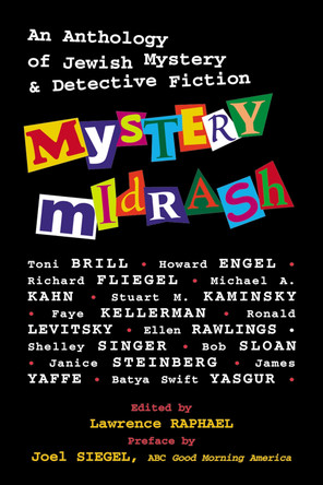 Mystery Midrash: An Anthology of Jewish Mystery & Detective Fiction by Joel Siegel 9781580230551