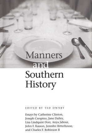 Manners and Southern History by Ted Ownby 9781617030406