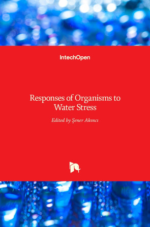 Responses of Organisms to Water Stress by Sener Akinci 9789535109334