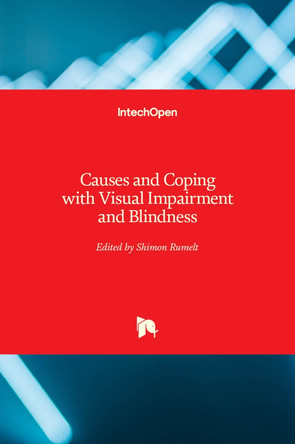 Causes and Coping with Visual Impairment and Blindness by Shimon Rumelt 9781789237702