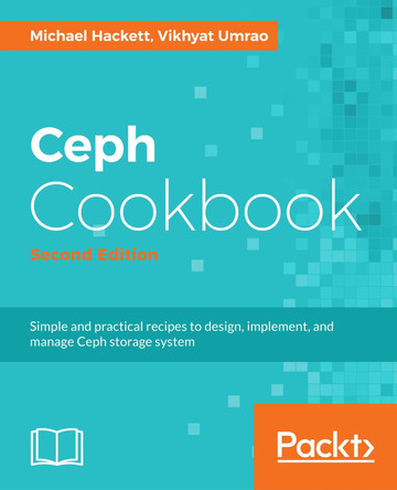 Ceph Cookbook - by Vikhyat Umrao 9781788391061