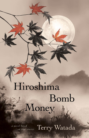 Hiroshima Bomb Money by Terry Watada 9781774391006