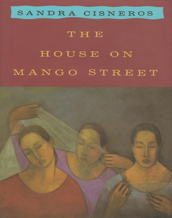 The House on Mango Street by Sandra Cisneros 9780679433354