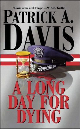 A Long Day for Dying by Patrick A. Davis 9781451613162