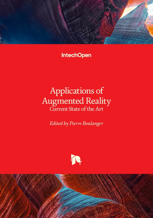 Applications of Augmented Reality: Current State of the Art by Pierre Boulanger 9781837693351